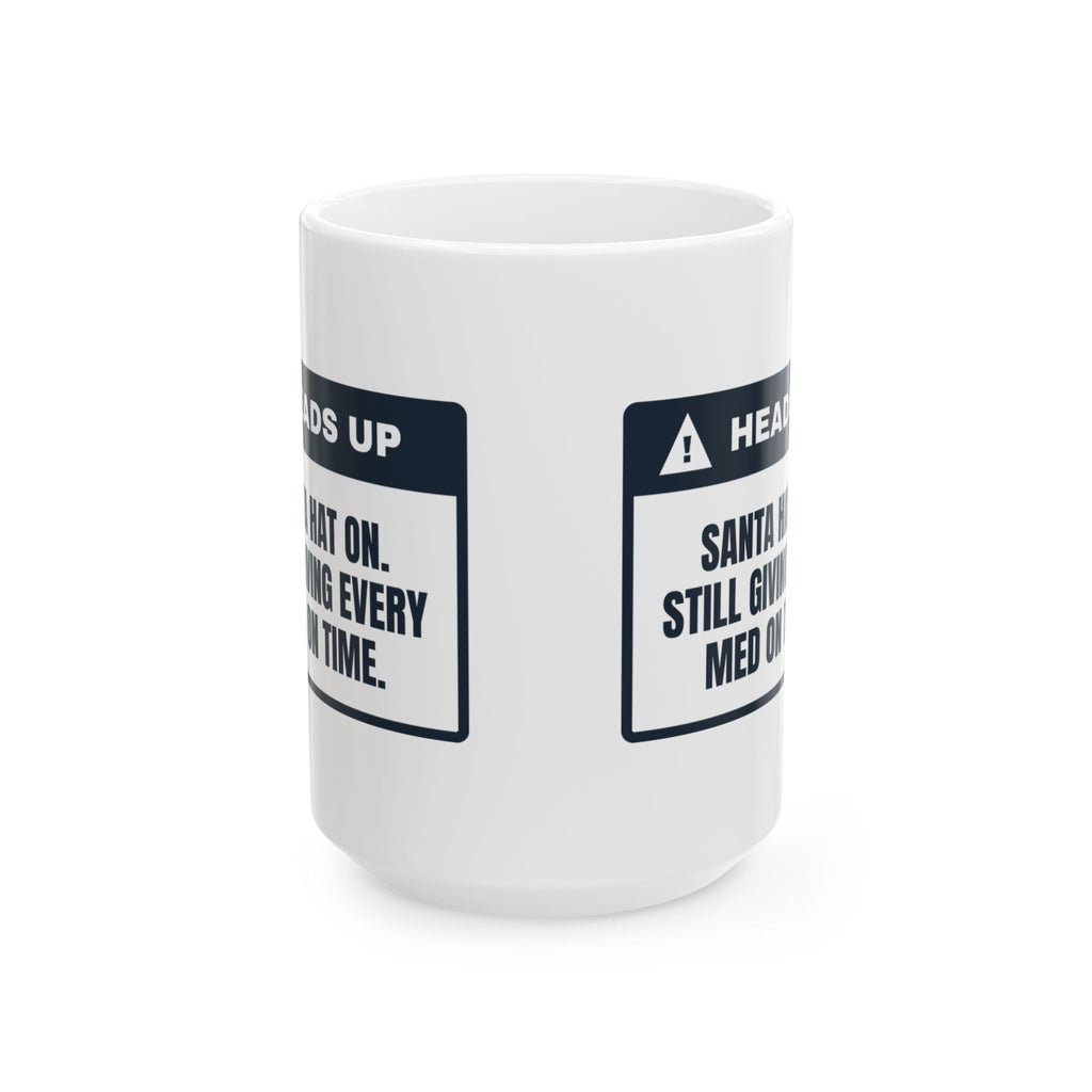 Funny Christmas Nurse Coffee Mug Santa Hat On Meds On Time