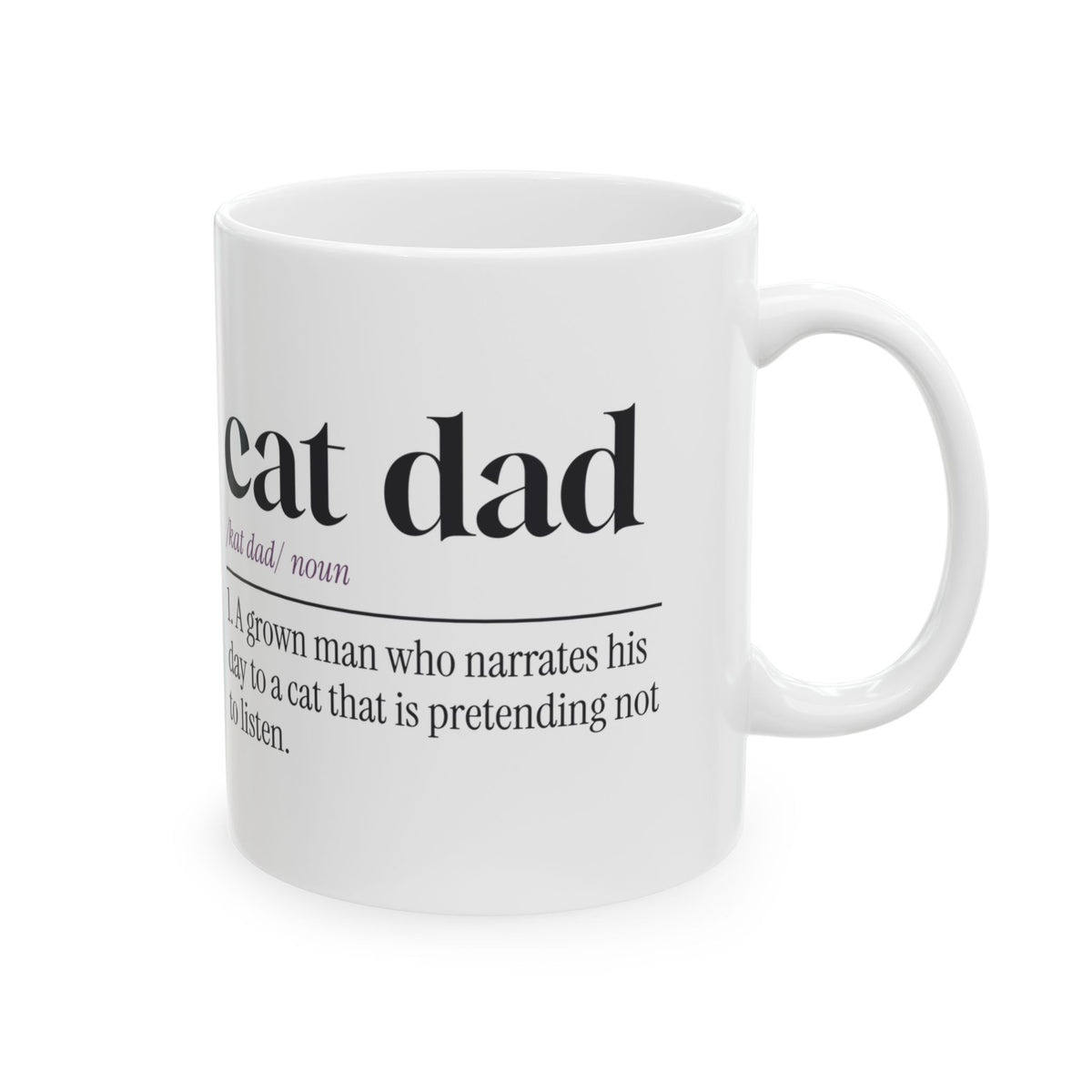 Funny Cat Dad Coffee Mug Definition Ignored Lovingly Daily