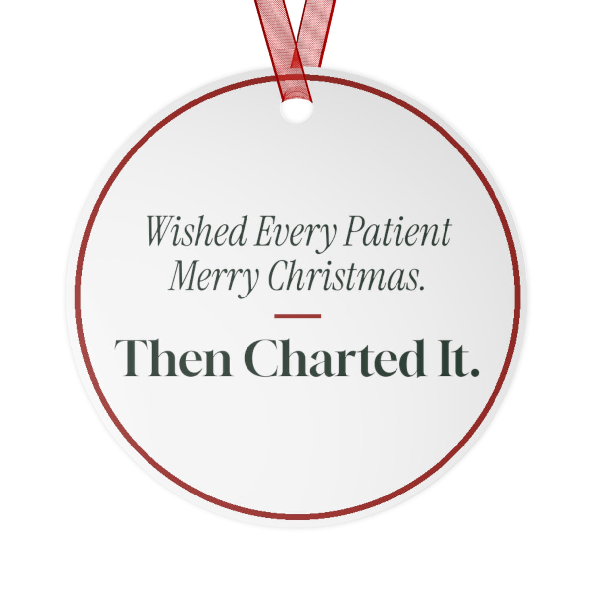 Funny Christmas Ornament Wished Every Patient Merry Christmas. Then