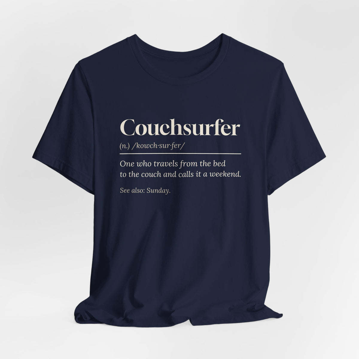 Funny Lazy Weekend Shirt Couchsurfer Definition