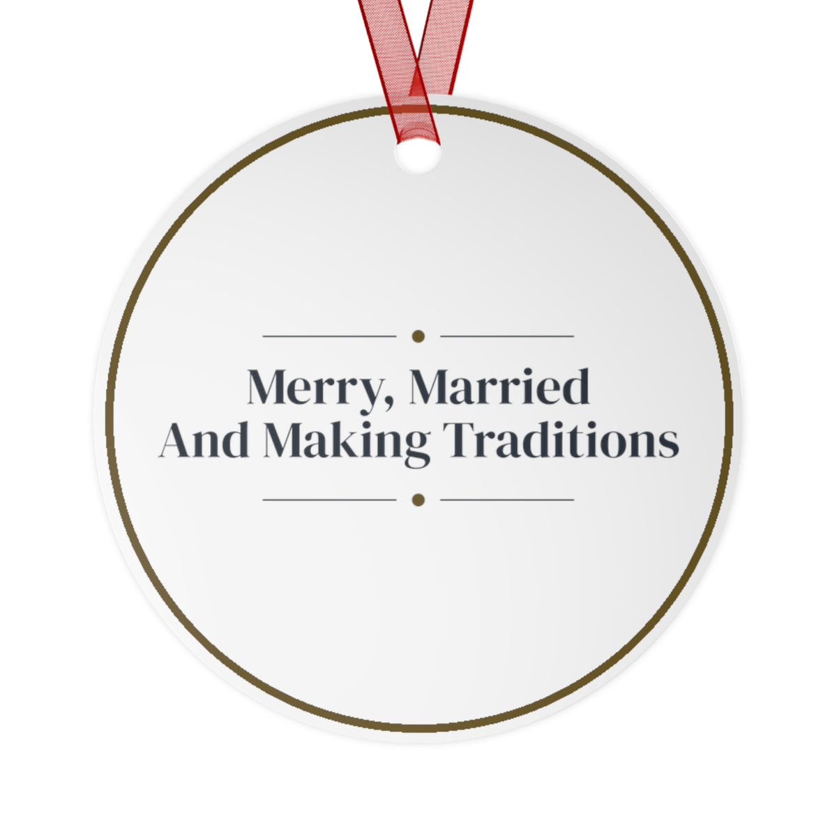 Christmas Ornament Merry Married And Making Traditions Keepsake