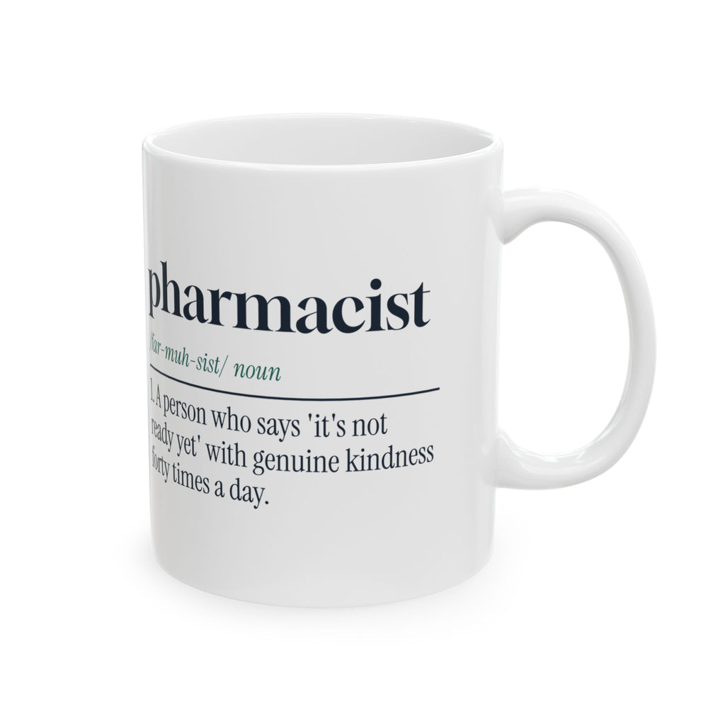 Funny Pharmacist Definition Coffee Mug Not Ready Yet Said With Love