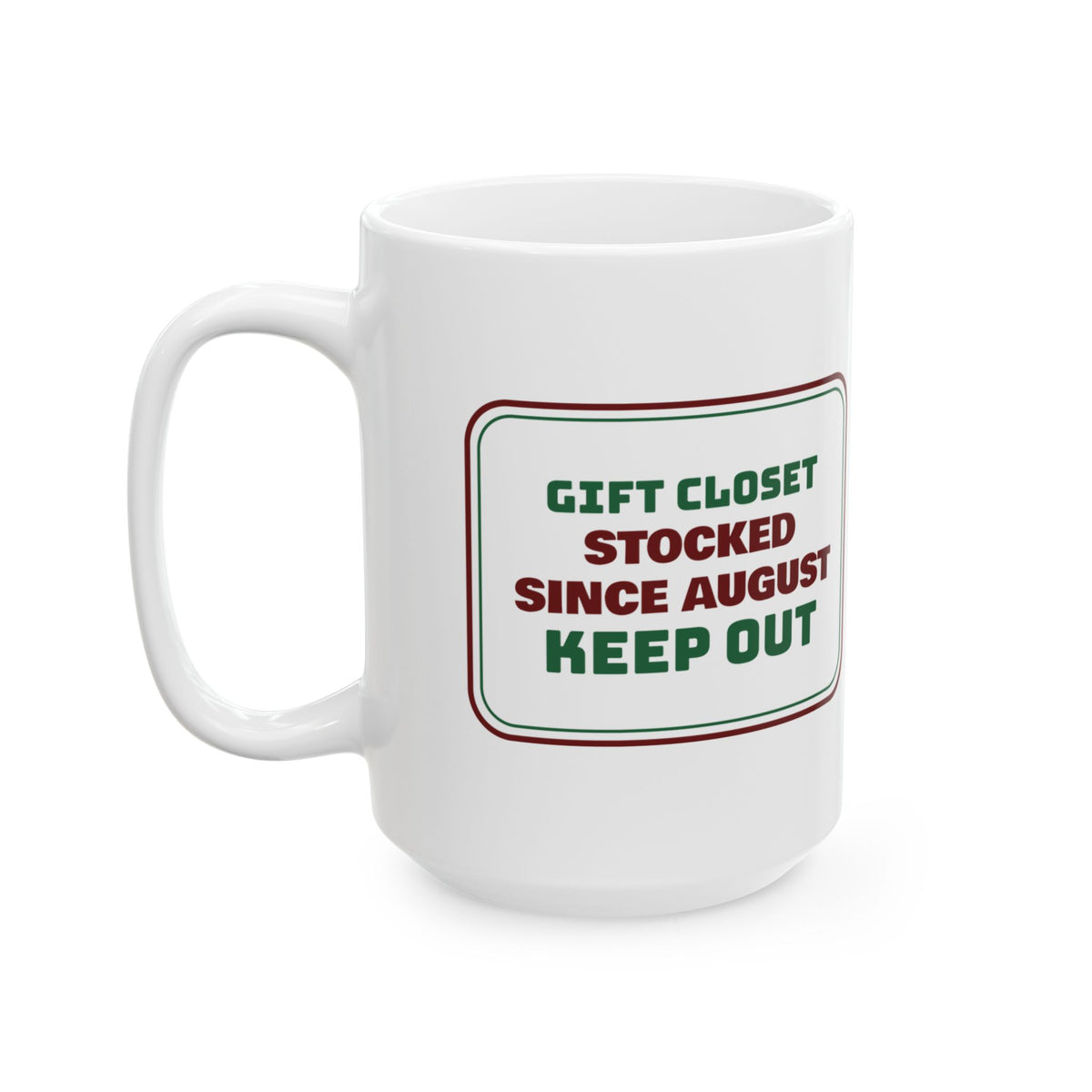 Funny Christmas Shopping Coffee Mug Gift Closet Stocked Since August