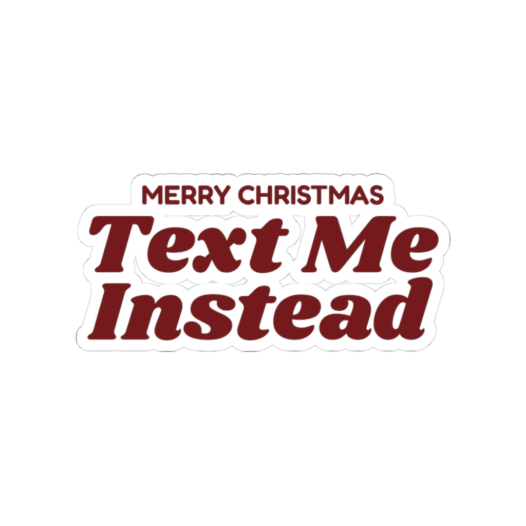 Funny Christmas Sticker Merry Christmas Text Me Instead
