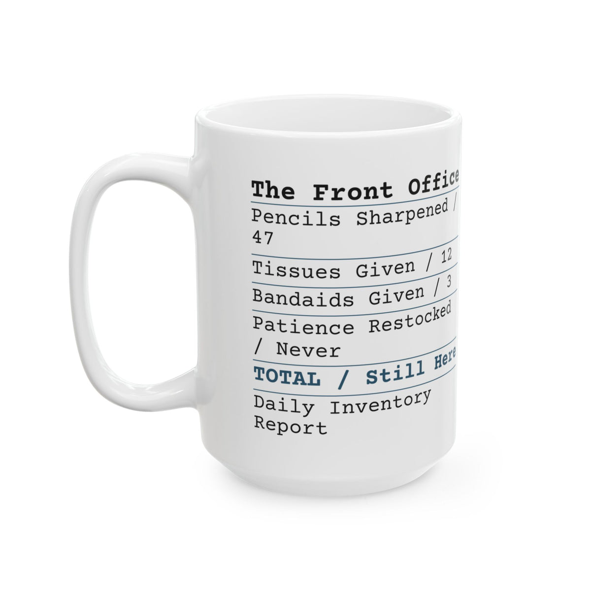 Funny Teacher Coffee Mug Front Office Receipt For Teachers