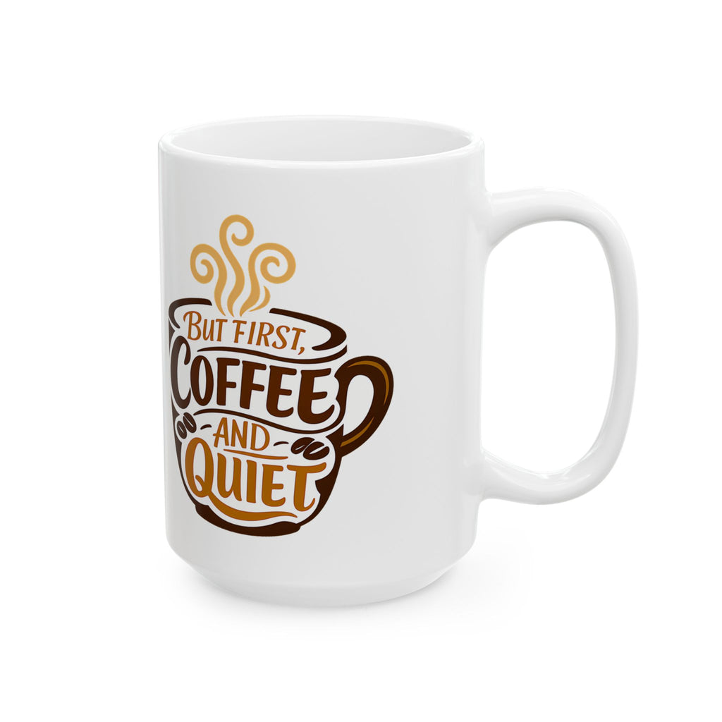 But First Coffee And Quiet Funny Coffee Lover Coffee Mug