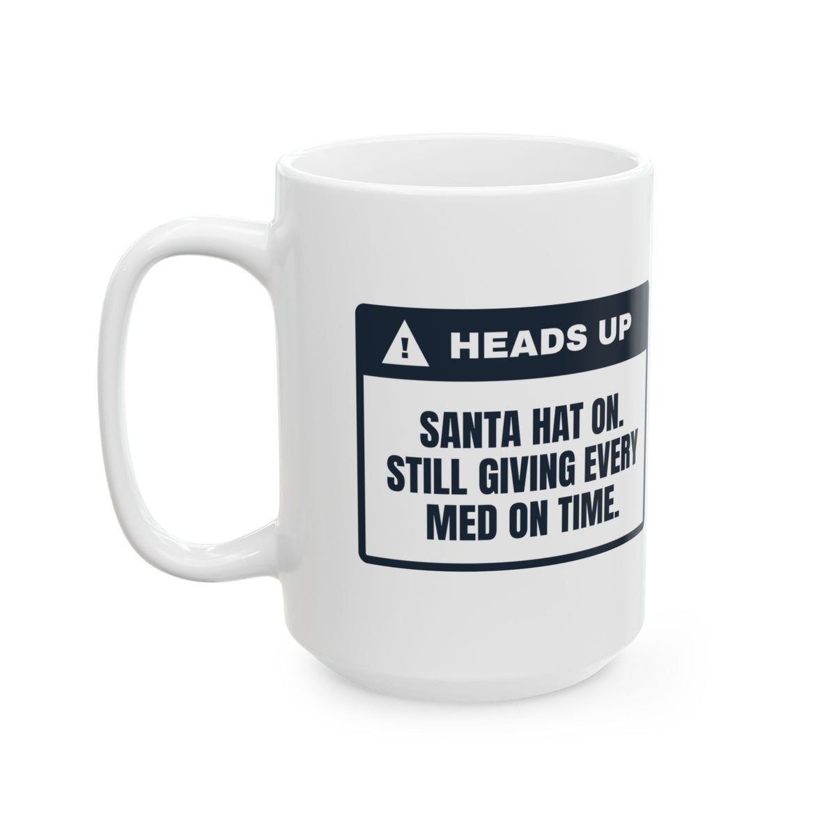Funny Christmas Nurse Coffee Mug Santa Hat On Meds On Time