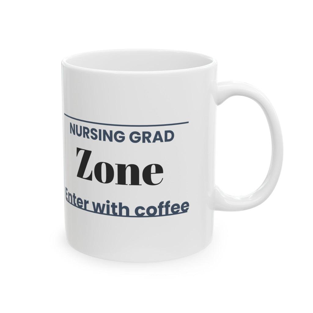 Funny Nursing Grad Mug Zone Sign New Nurse