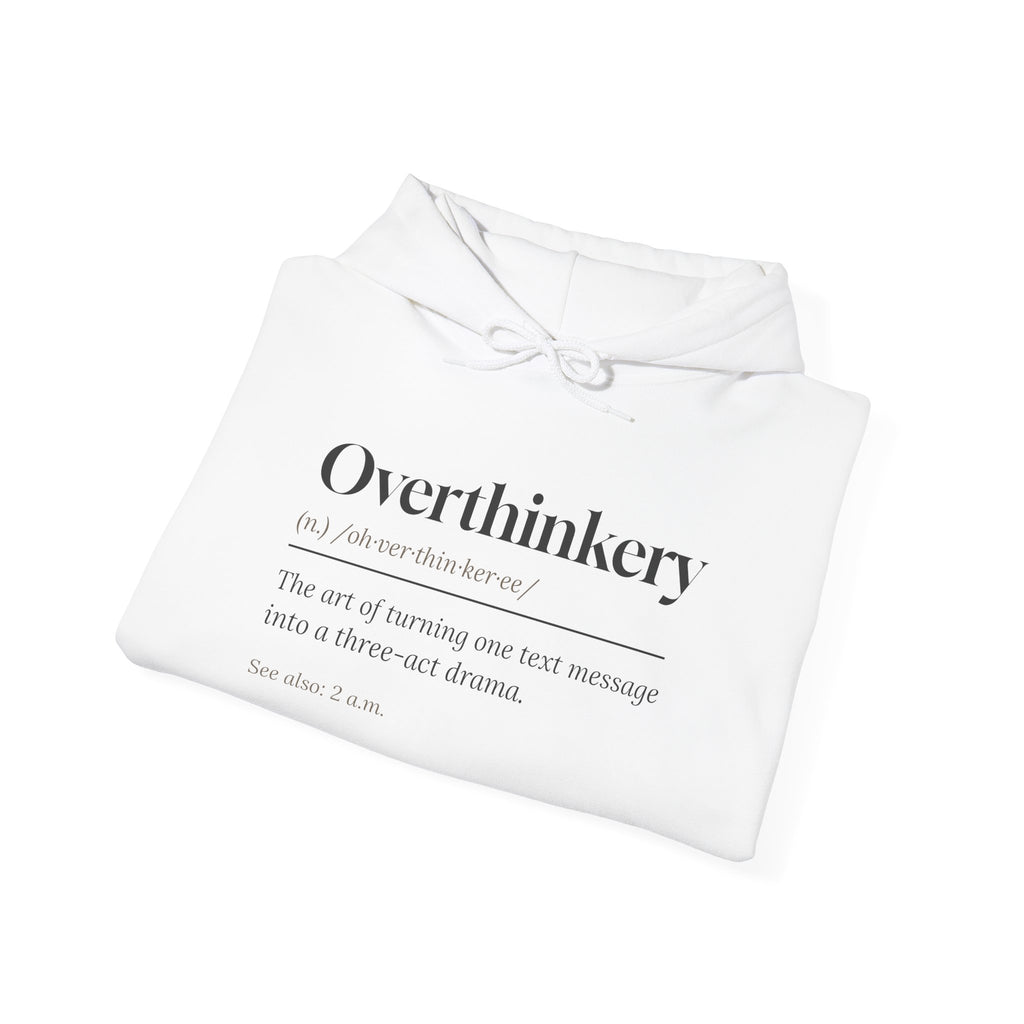 Funny Overthinker Hoodie Overthinkery Definition