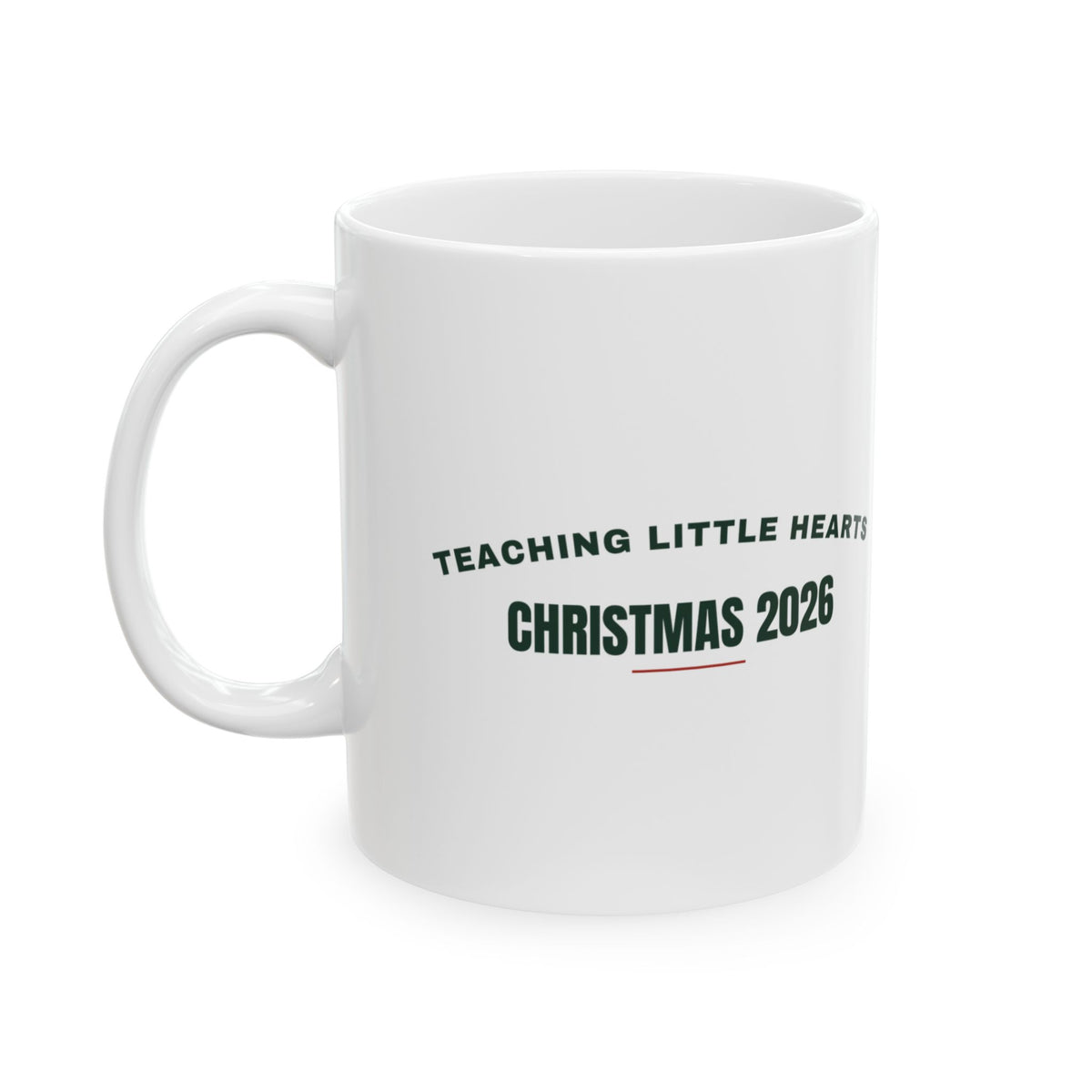 Teacher Christmas 2026 Coffee Mug Teaching Little Hearts