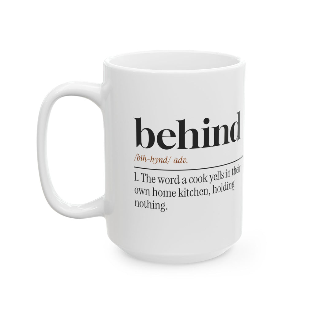 Funny Chef Coffee Mug Behind Dictionary Definition For Cooks