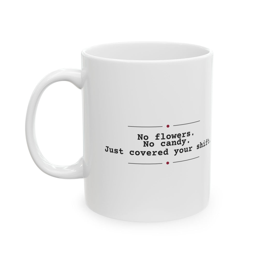 Funny No Flowers Valentine Coffee Mug For Coworkers