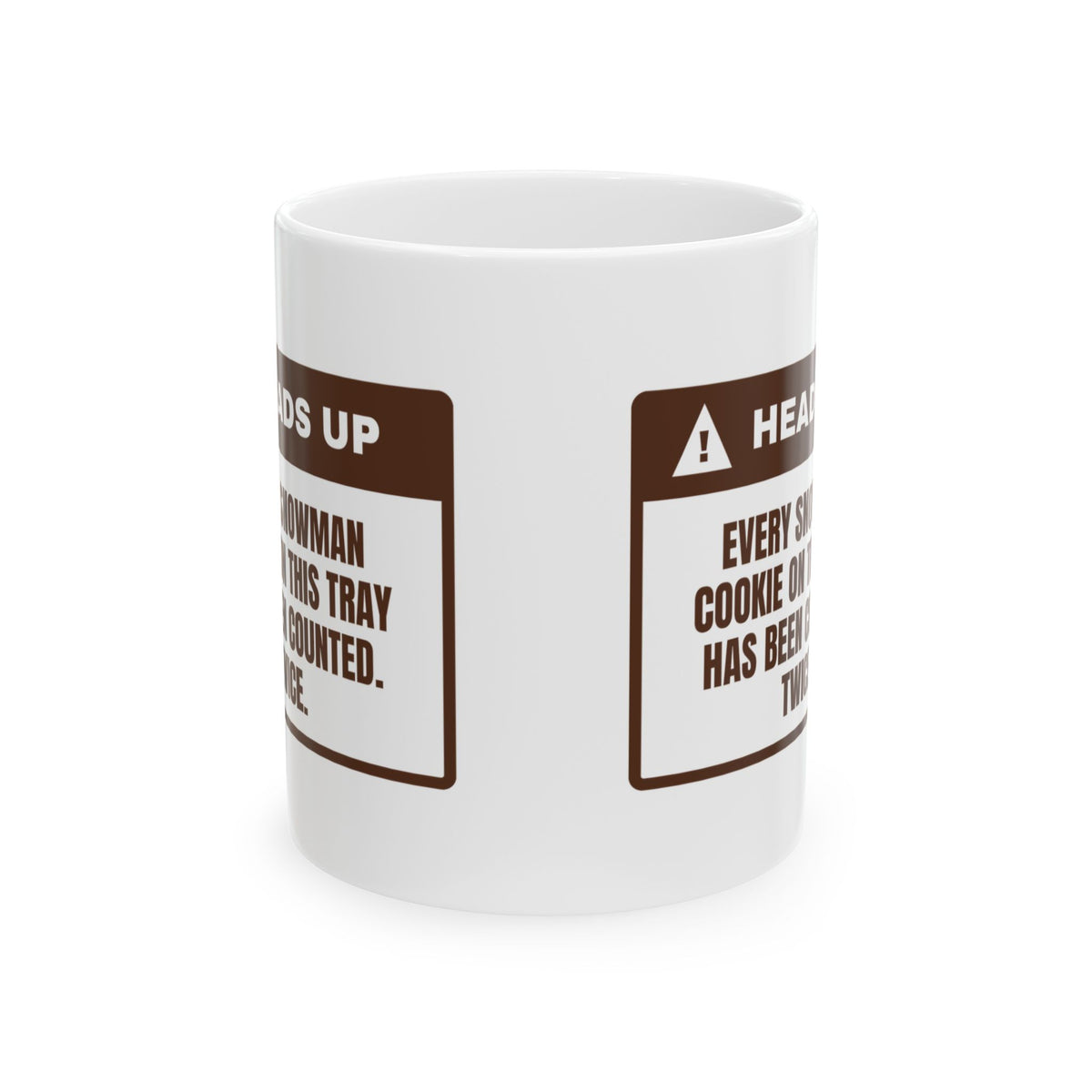 Funny Christmas Coffee Mug Every Snowman Is Counted Cookie Warning