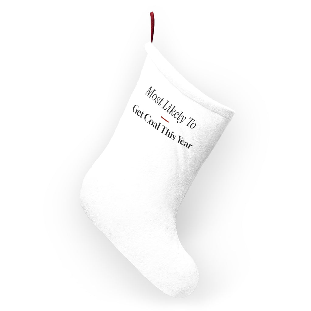Funny Christmas Stocking Most Likely To Get Coal This Year Family