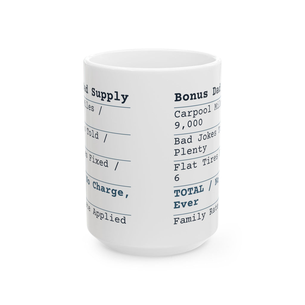 Funny Bonus Dad Father's Day Coffee Mug Bonus Dad Receipt No Charge Ever