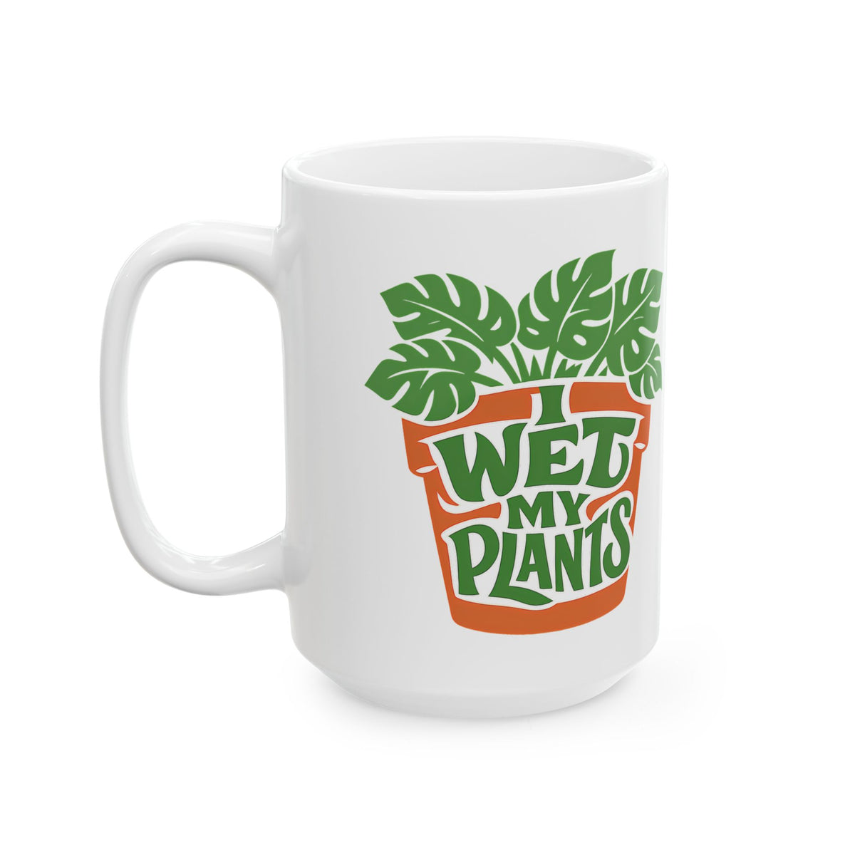 I Wet My Plants Funny Plant Lover Gardening Coffee Mug