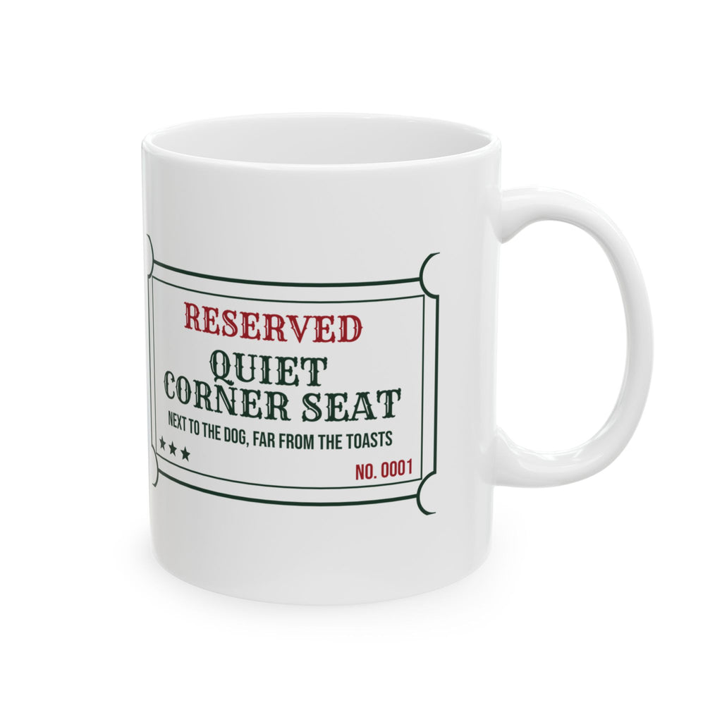 Funny Christmas Coffee Mug Quiet Corner Seat Next To The Dog Ticket