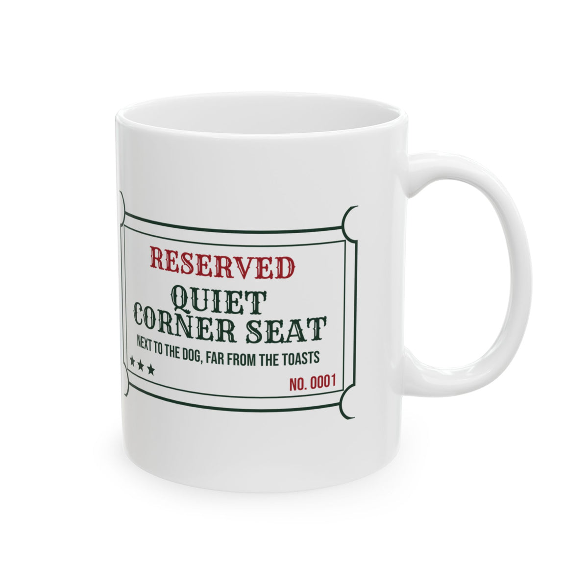 Funny Christmas Coffee Mug Quiet Corner Seat Next To The Dog Ticket