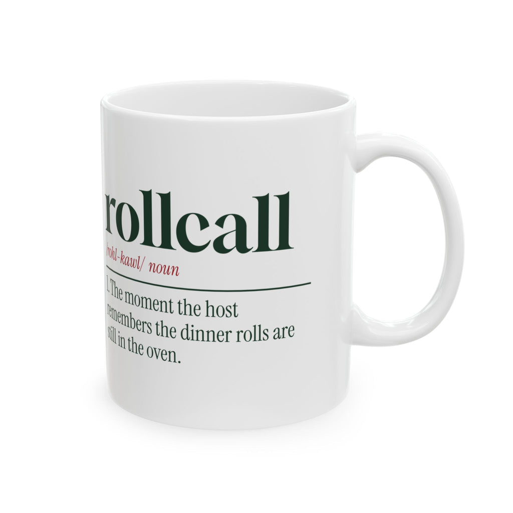 Funny Christmas Coffee Mug Rollcall Dinner Rolls Definition For Hosts
