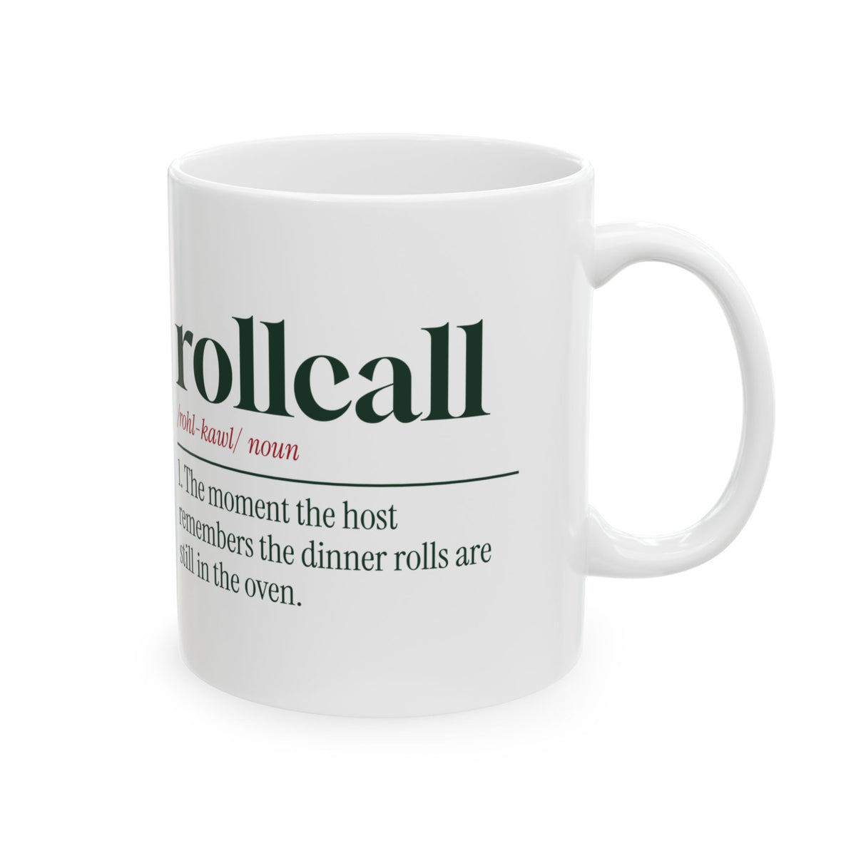 Funny Christmas Coffee Mug Rollcall Dinner Rolls Definition For Hosts