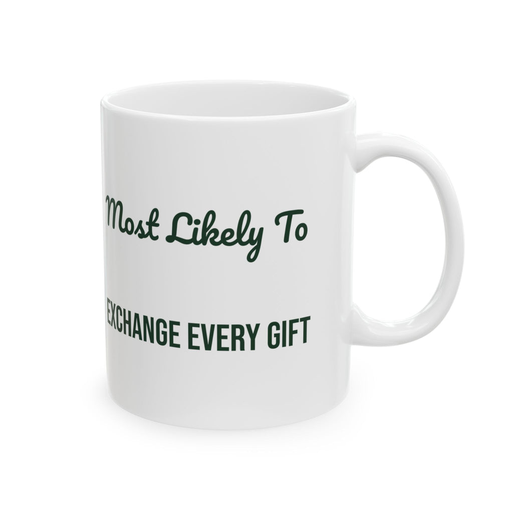 Funny Christmas Family Coffee Mug Most Likely To Exchange Every
