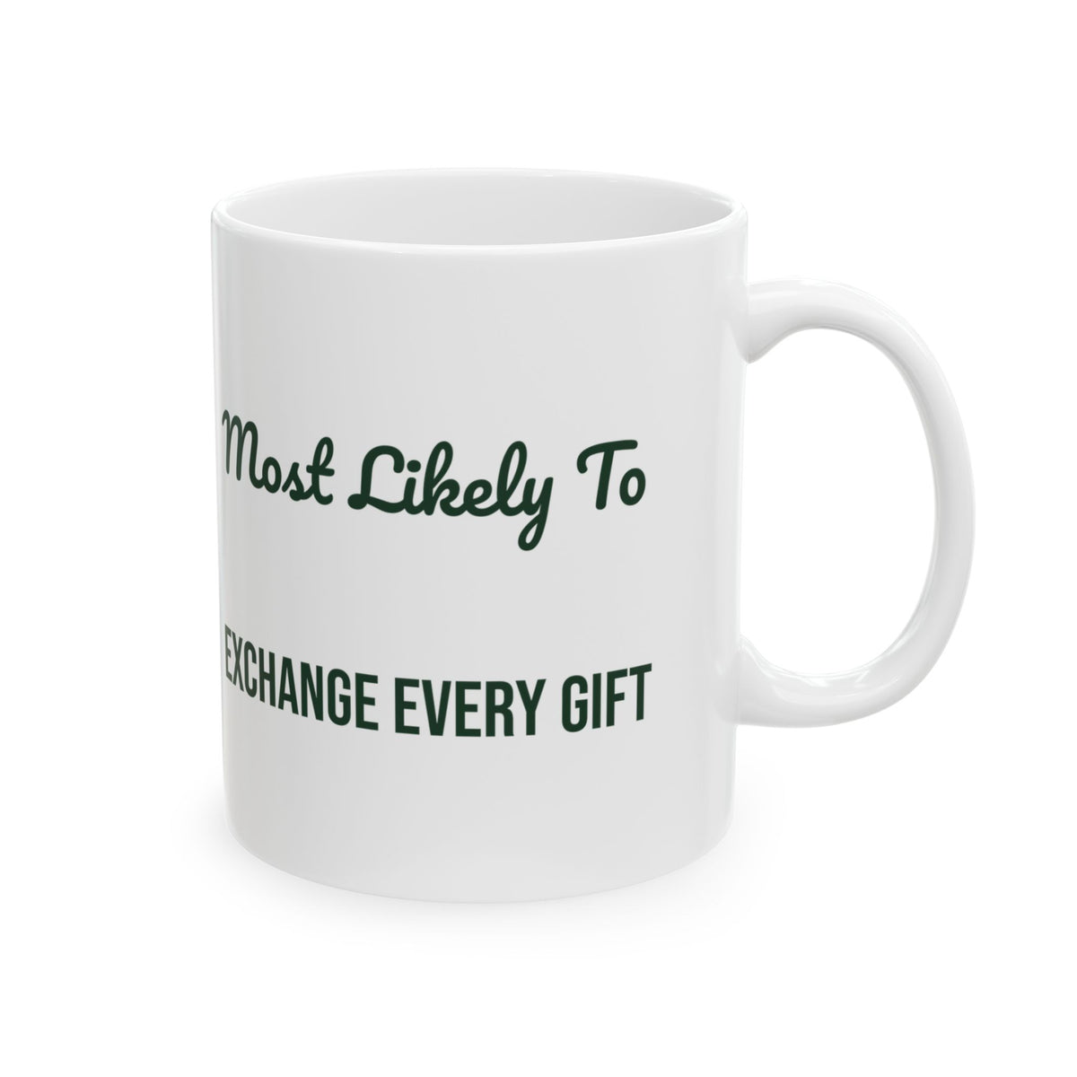 Funny Christmas Family Coffee Mug Most Likely To Exchange Every