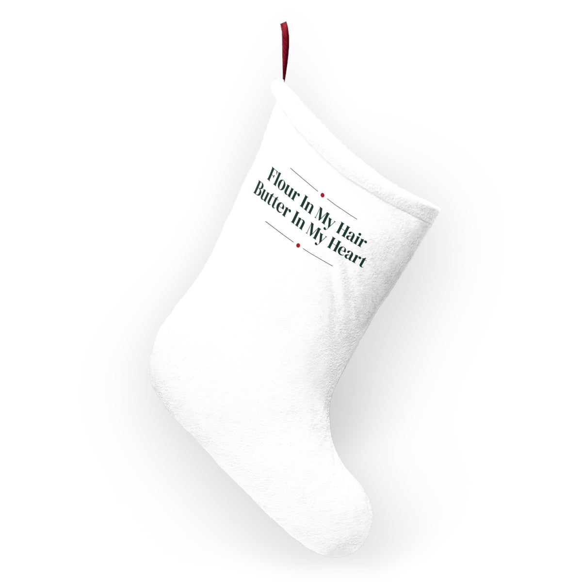 Funny Christmas Stocking Flour In My Hair Butter In My Heart