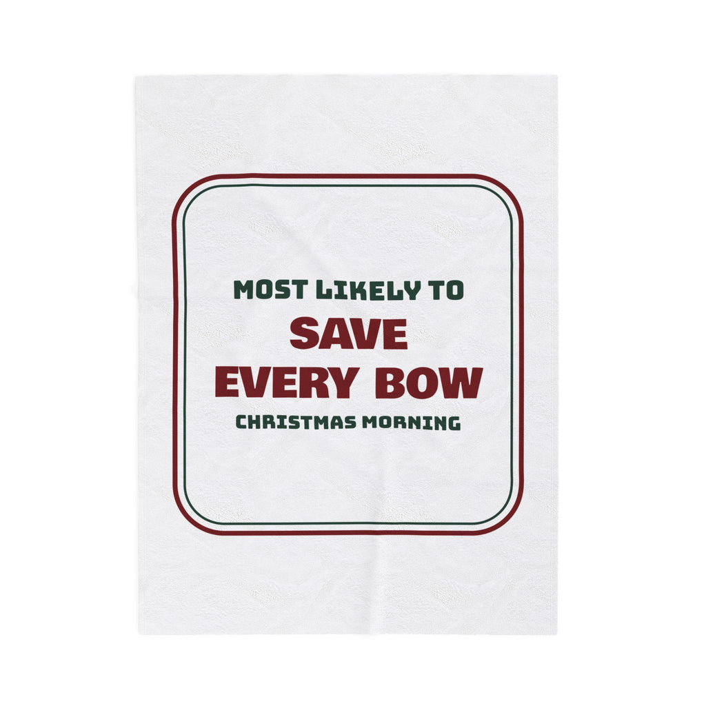 Funny Family Christmas Throw Blanket Most Likely To Save Every Bow