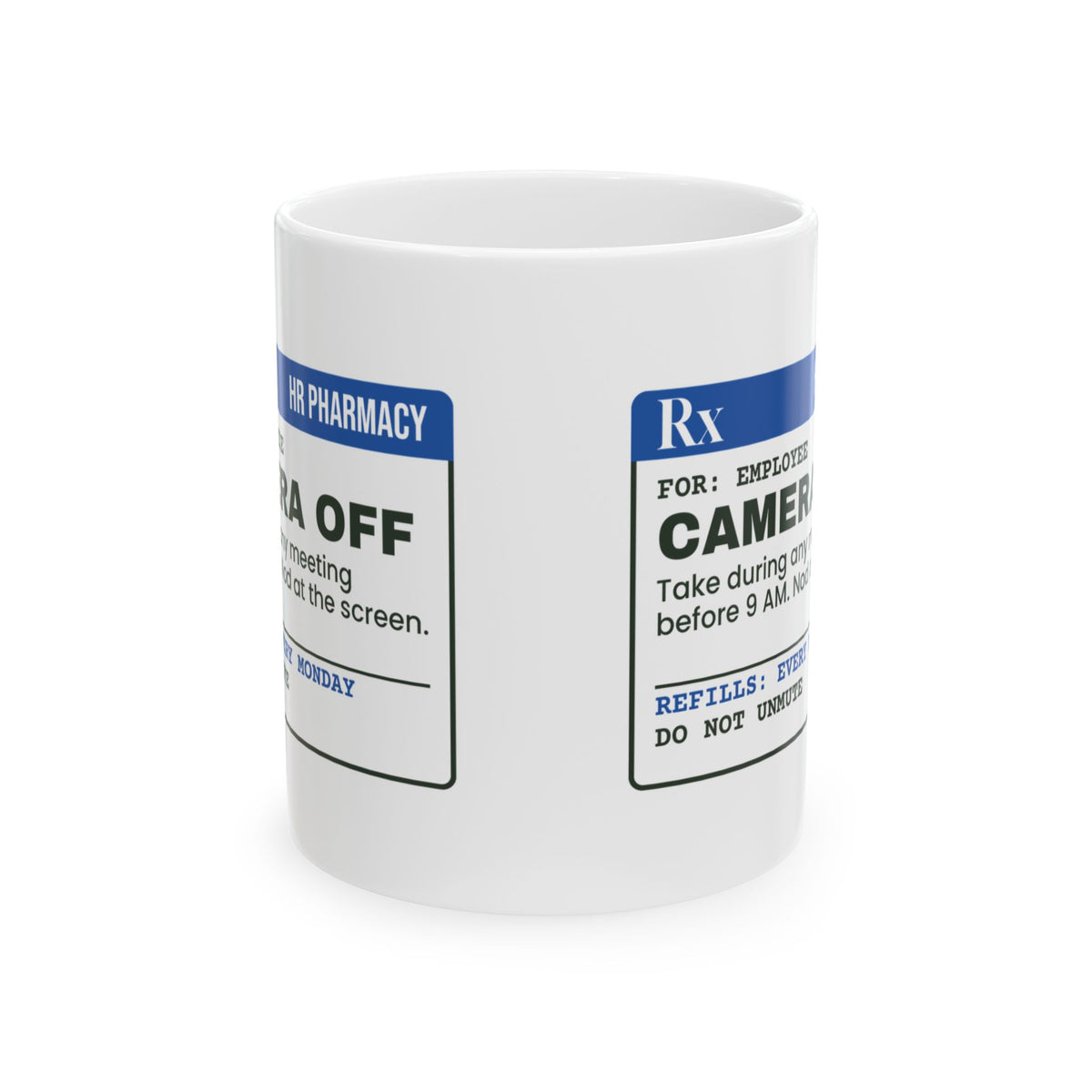 Funny Office Coffee Mug Camera Off Prescription Remote Work