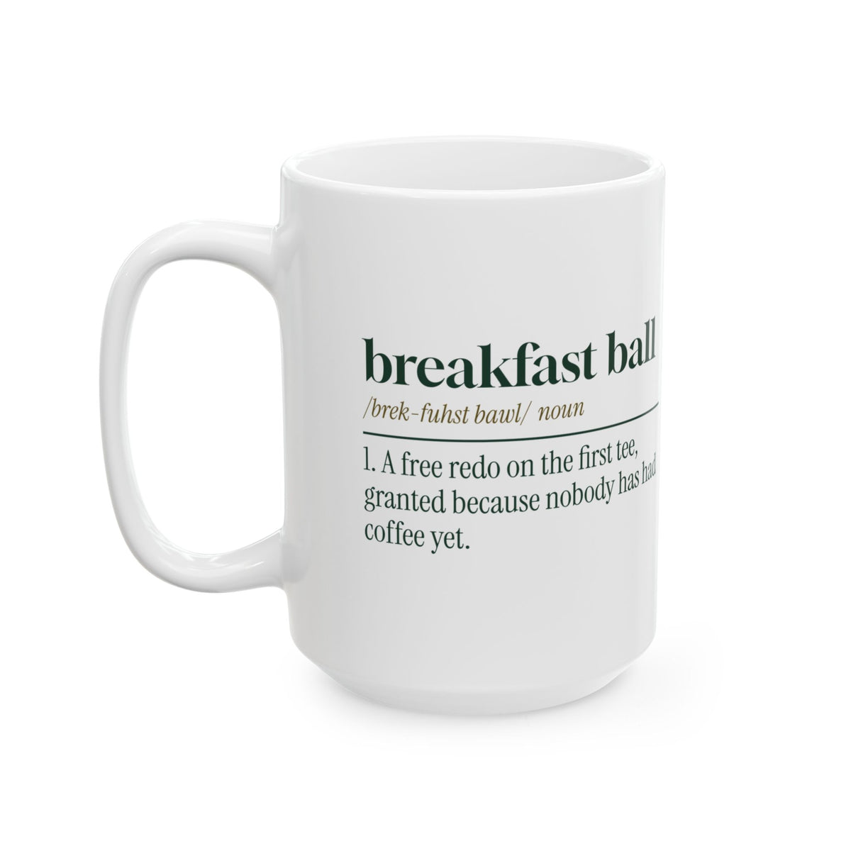 Funny Golf Coffee Mug Breakfast Ball Definition For Golfers