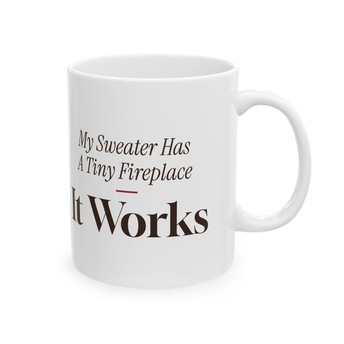 Funny Ugly Sweater Coffee Mug My Sweater Has A Tiny Fireplace