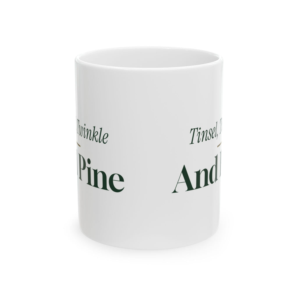 Christmas Coffee Mug Tinsel Twinkle And Pine Classic Holiday Mug