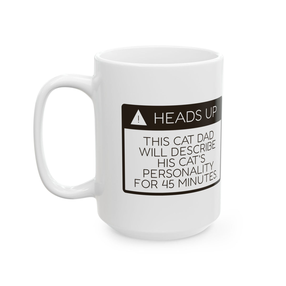 Funny Cat Dad Coffee Mug Will Describe His Cat For 45 Minutes
