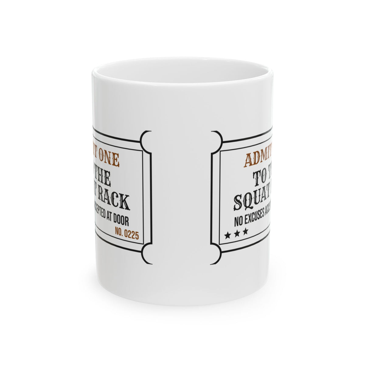 Funny Gym Coffee Mug Admit One To The Squat Rack