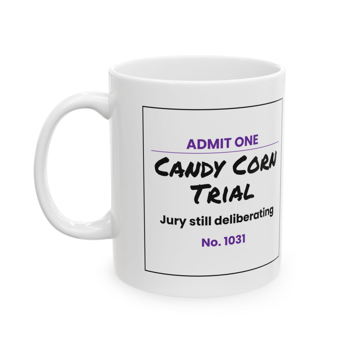 Funny Halloween Coffee Mug Candy Corn Trial Ticket For Haters
