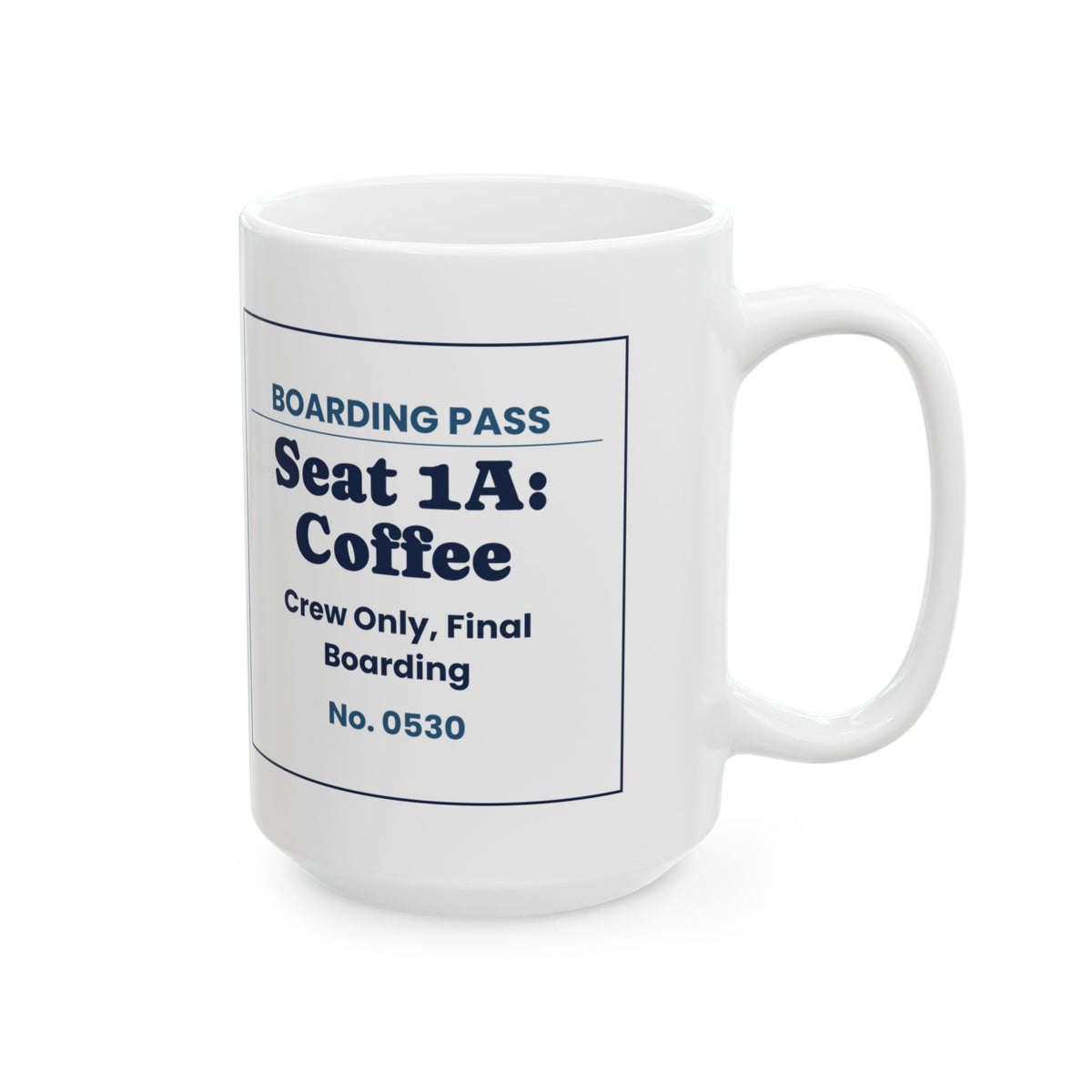 Funny Flight Attendant Coffee Mug Seat 1A Coffee Boarding Pass