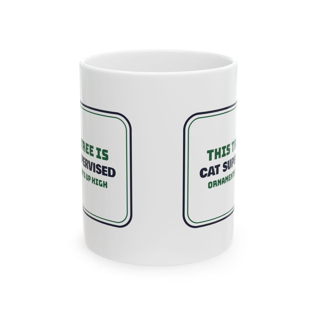 Funny Christmas Cat Coffee Mug This Tree Is Cat Supervised Sign