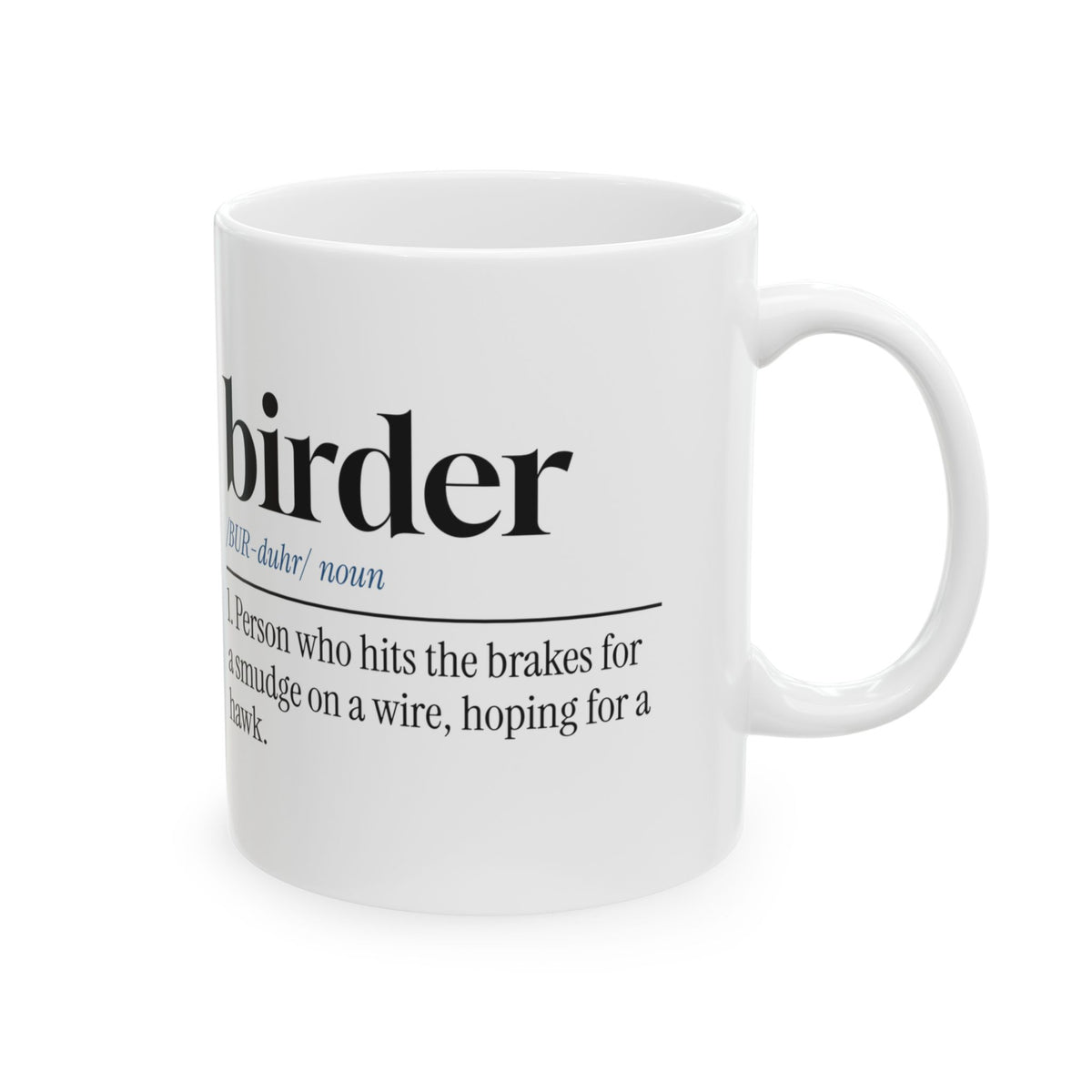 Bird Watcher Coffee Mug Will Brake For Hawks