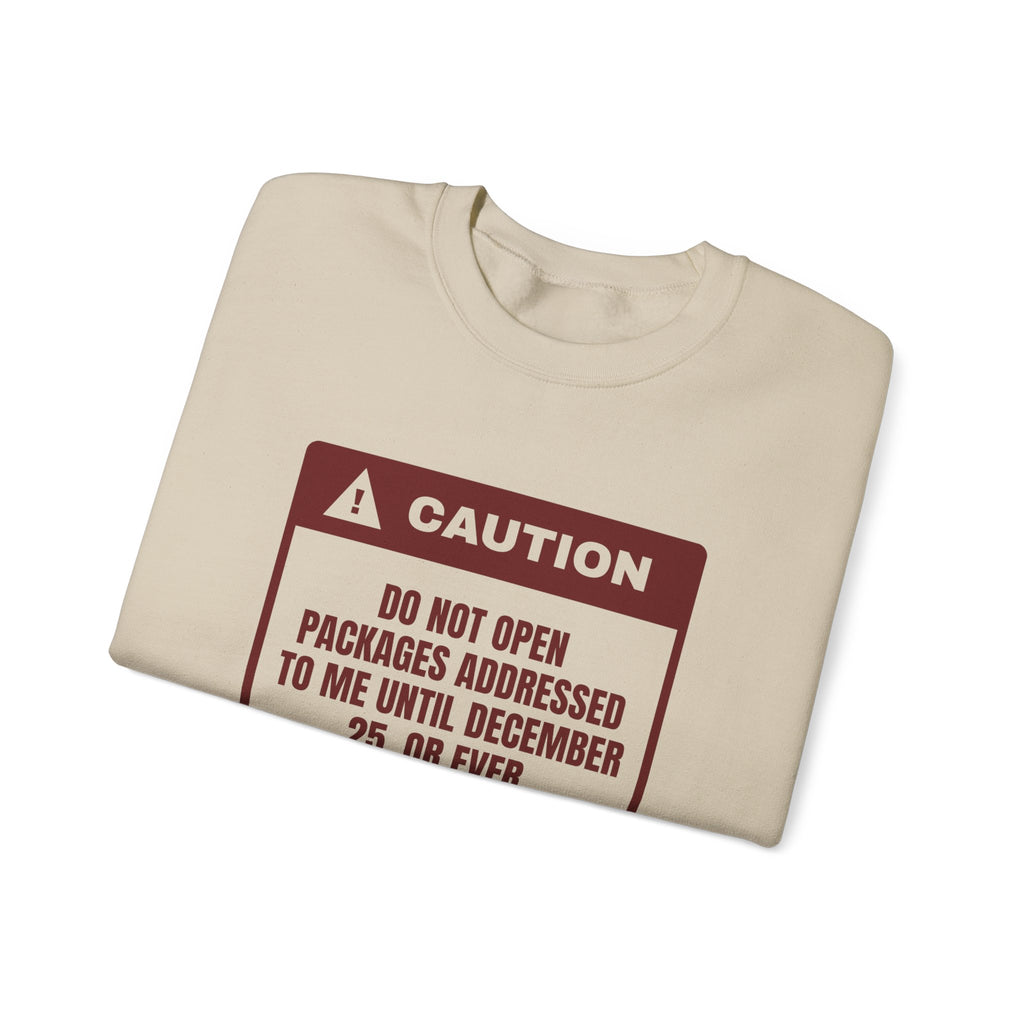 Funny Christmas Shopping Sweatshirt Do Not Open My Packages Warning