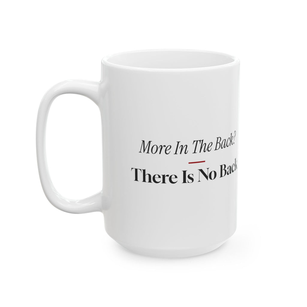 Funny Christmas Retail Coffee Mug More In The Back There Is No Back