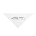Golden Retriever Dog Bandana "Home Is Where The Golden Hair Is" Dog Lover