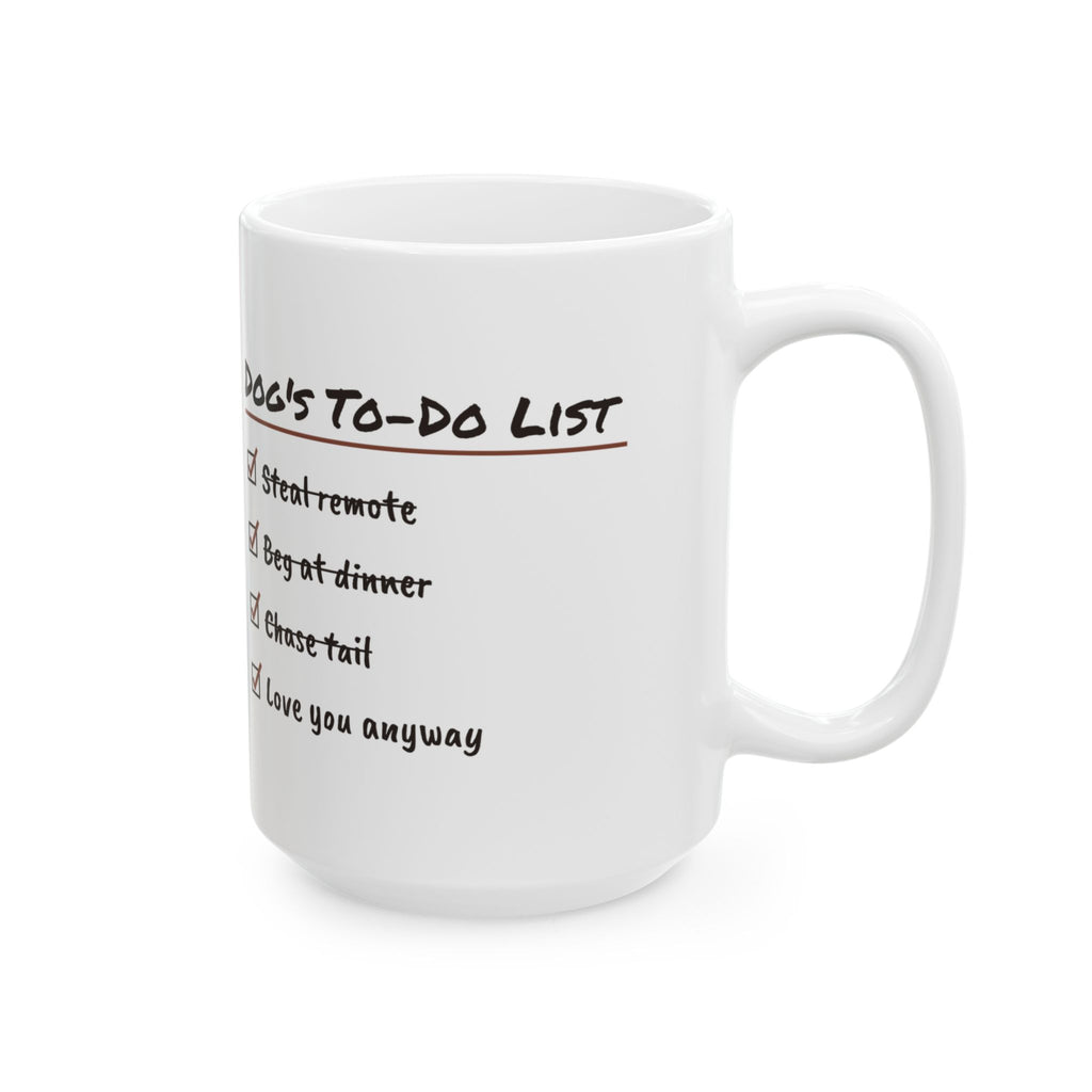 Funny Dog Coffee Mug To Do List Love You Anyway For Dog Lovers
