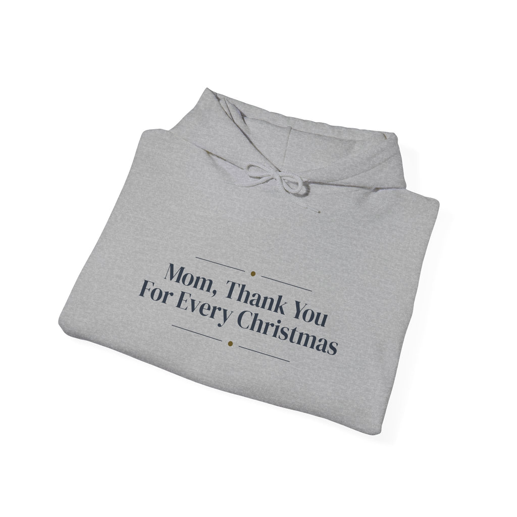Christmas Hoodie Mom Thank You For Every Christmas