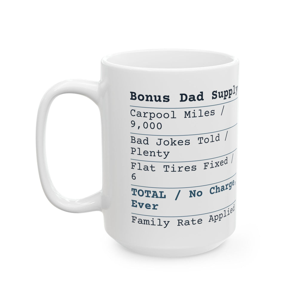 Funny Bonus Dad Father's Day Coffee Mug Bonus Dad Receipt No Charge Ever