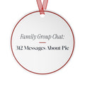 Funny Christmas Ornament Family Group Chat: 312 Messages About Pie
