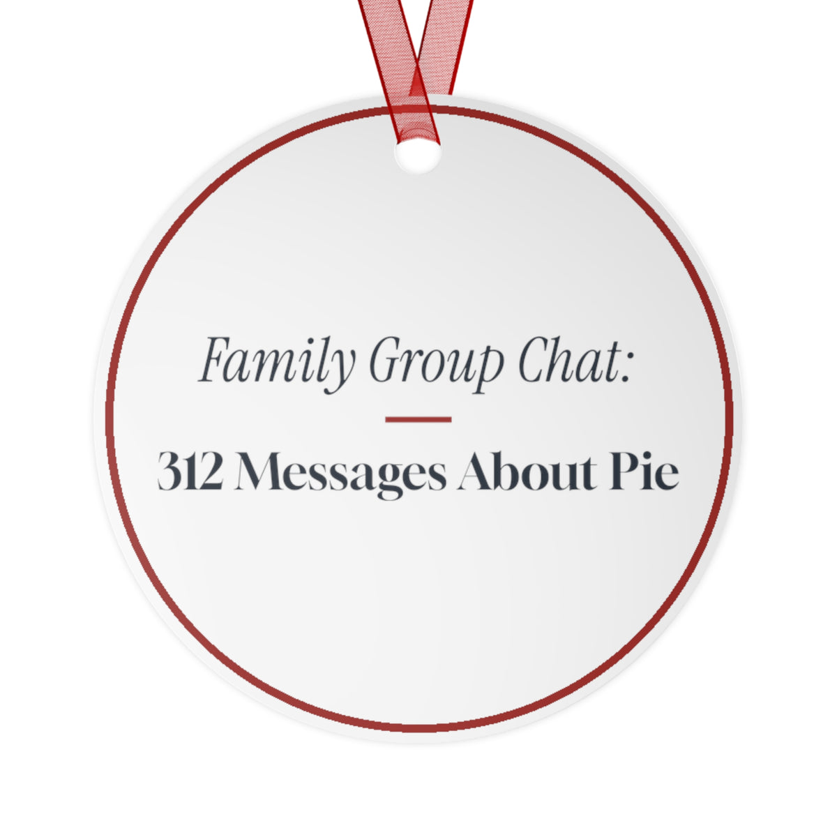 Funny Christmas Ornament Family Group Chat: 312 Messages About Pie