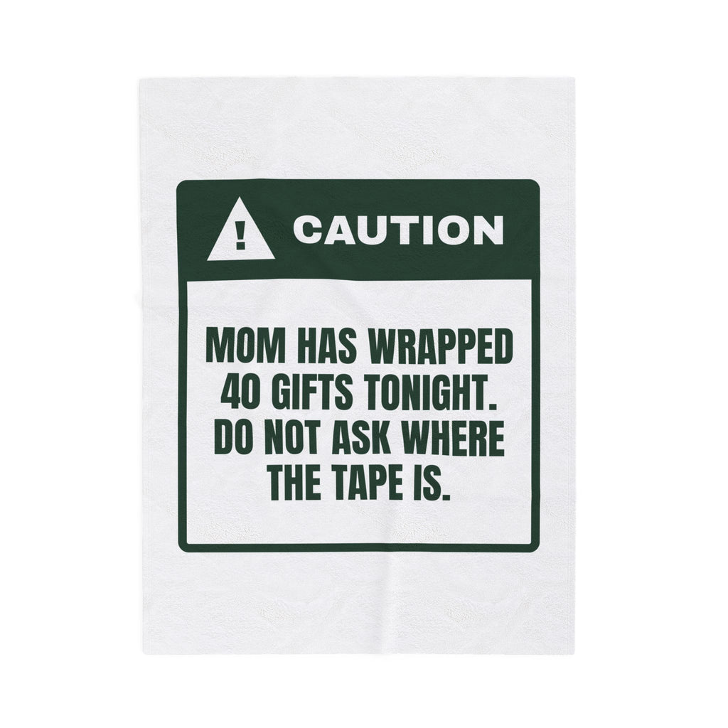 Funny Christmas Mom Throw Blanket Do Not Ask Mom Where The Tape Is