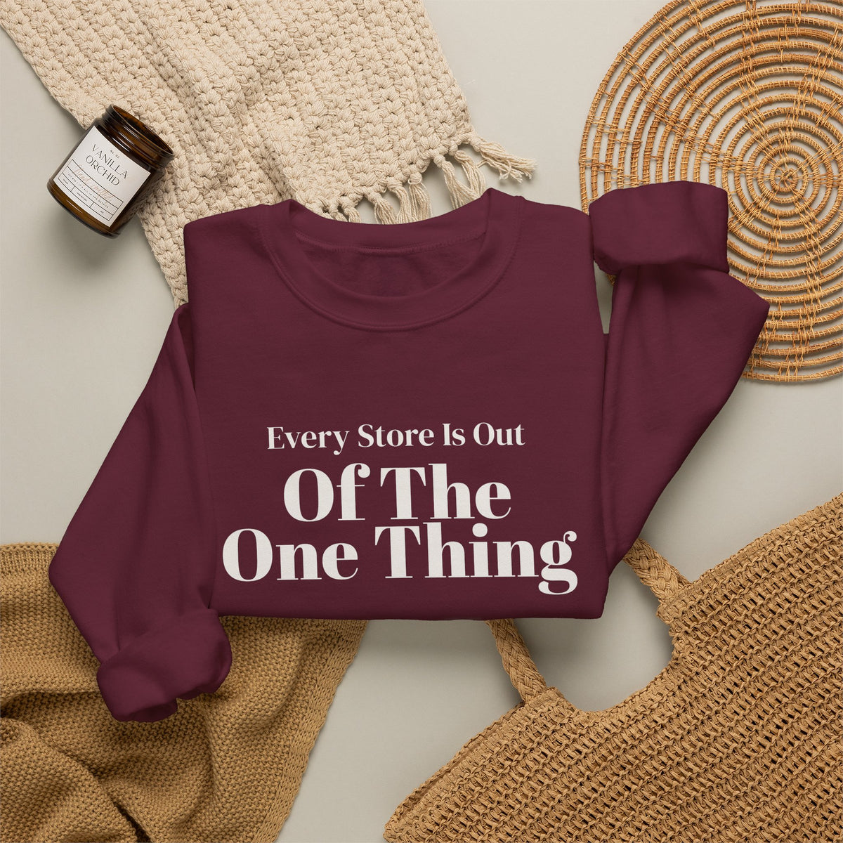 Funny Christmas Shopping Sweatshirt Every Store Is Out Of The One Thing