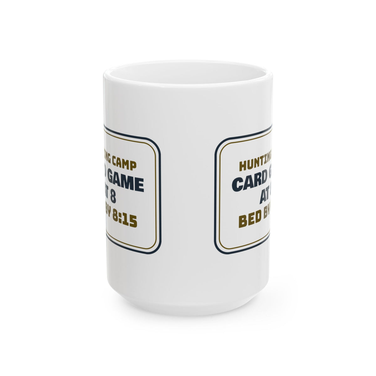 Funny Hunting Camp Coffee Mug Card Game At 8 Bed By 8:15