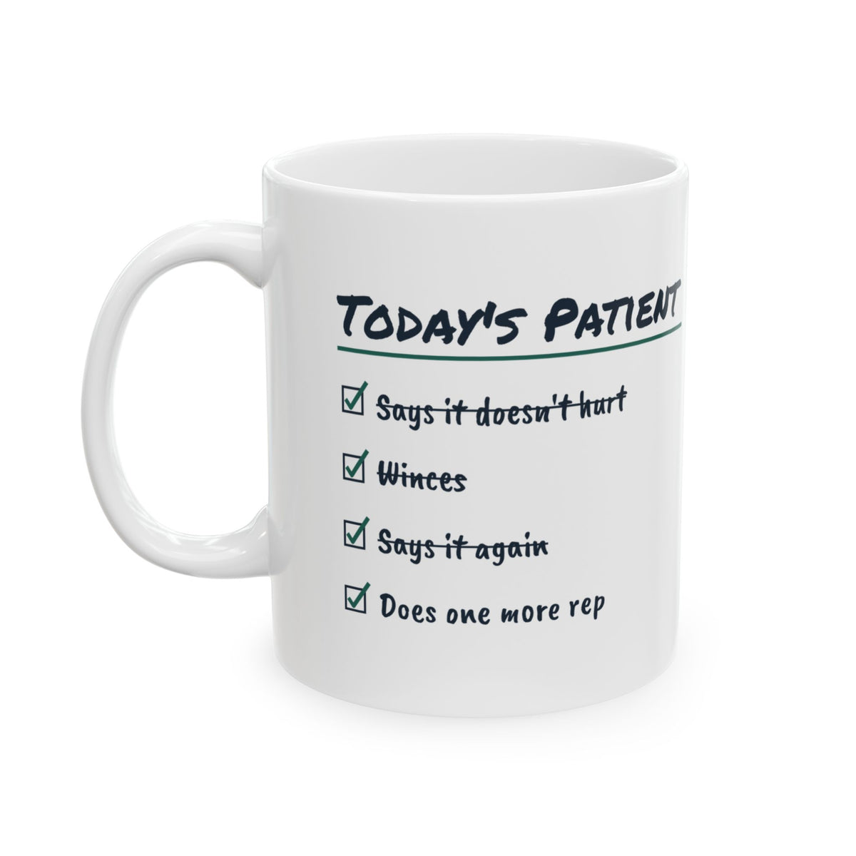 Funny Physical Therapist Coffee Mug Today's Patient Checklist